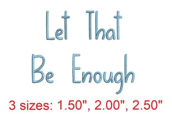 Let That Be Enough Embroidery Font Review