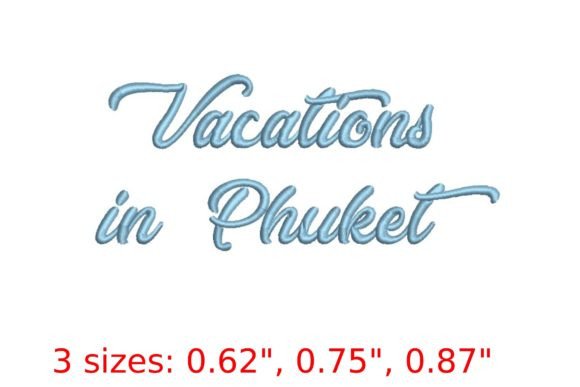 Vacations in Phuket Embroidery Font Review